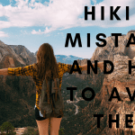 Hiking Mistakes and How to Avoid Them 1
